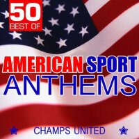 50 Best of American Sport Anthems專輯_Champs United50 Best of American Sport Anthems最新專輯