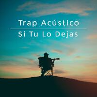 Trap Acústico歌曲歌詞大全_Trap Acústico最新歌曲歌詞