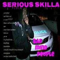 Bad Mind People專輯_Serious SkillaBad Mind People最新專輯