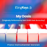 My Oasis (Originally Performed by Sam Smith feat. Burna Boy) (Piano Instrumental Version)