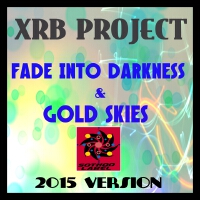 Fade into Darkness & Gold Skies (2015 Version)