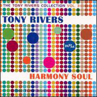 Tony Rivers Collection, Vol. 3: Harmony Soul