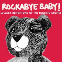 Lullaby Renditions of the Rolling Stones專輯_Rockabye Baby!Lullaby Renditions of the Rolling Stones最新專輯