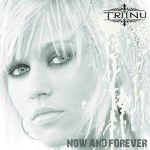 Now and Forever專輯_TriinuNow and Forever最新專輯