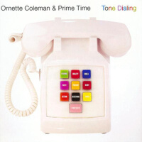 Tone Dialing專輯_Ornette ColemanTone Dialing最新專輯