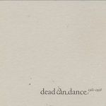 Dead Can Dance 1981-專輯_Dead Can DanceDead Can Dance 1981-最新專輯