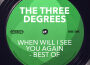 When Will I See You Again - Best of專輯_The Three DegreesWhen Will I See You Again - Best of最新專輯