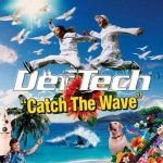 Catch The Wave專輯_Def TechCatch The Wave最新專輯