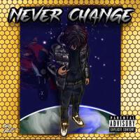 Never Change (Explicit)