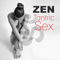 Tantric Sex – Zen Sensual Music, Tantra Meditation