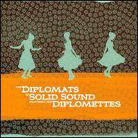 Diplomats of Solid Sound Featuring the Diplomettes專輯_The Diplomats of SolDiplomats of Solid Sound Featuring the Diplomettes最新專輯