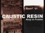 Caustic Resin