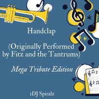 Handclap (I Can Make Your Hands Clap) (Originally Performed by Fitz and the Tantrums) Mega Tribute Edition