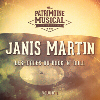 Les idoles du rock 'n' roll : Janis Martin, Vol. 1