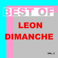 Best of Leon dimanche (Vol. 2)