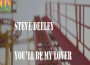 You'll Be My Lover專輯_Steve DeeleyYou'll Be My Lover最新專輯