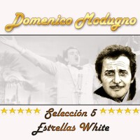 Domenico Modugno, Selección 5 Estrellas White