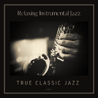 True Classic Jazz最新專輯_新專輯大全_專輯列表