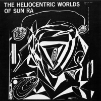 The Heliocentric Worlds of Sun Ra (vol. 1)專輯_Sun RaThe Heliocentric Worlds of Sun Ra (vol. 1)最新專輯