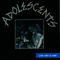 Live 1981 and 1986專輯_The AdolescentsLive 1981 and 1986最新專輯