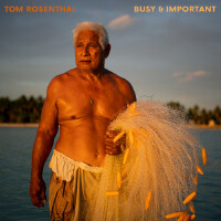 Busy and Important專輯_Tom RosenthalBusy and Important最新專輯