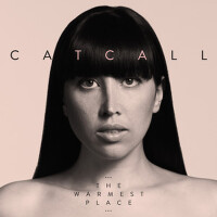 The Warmest Place專輯_CatcallThe Warmest Place最新專輯