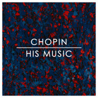 Chopin: His Music