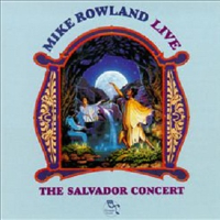 The Salvador Concert專輯_Mike RowlandThe Salvador Concert最新專輯