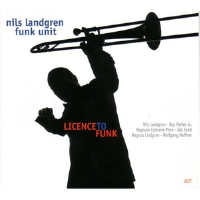 Licence to Funk專輯_Nils Landgren Funk ULicence to Funk最新專輯