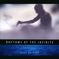 Rhythms of The Infinite: Music for Yoga, Movement