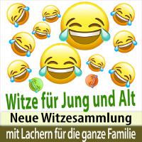 Witze für Jung und Alt - neue Witzesammlung mit Lachern für die ganze Familie