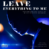 Leave Everything To Me