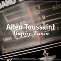 Happy Times專輯_Allen ToussaintHappy Times最新專輯