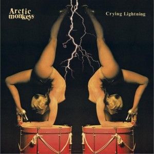 Crying Lightning (Si專輯_Arctic MonkeysCrying Lightning (Si最新專輯