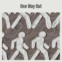 One Way Out