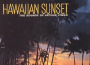 Hawaiian Sunset: The Sounds of Arthur Lyman專輯_Arthur LymanHawaiian Sunset: The Sounds of Arthur Lyman最新專輯