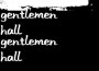 Gentlemen Hall歌曲歌詞大全_Gentlemen Hall最新歌曲歌詞