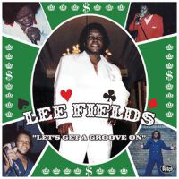 Let's Get a Groove On專輯_Lee FieldsLet's Get a Groove On最新專輯