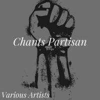 Chants Partisan Sings - Various Artists專輯_Yves MontandChants Partisan Sings - Various Artists最新專輯