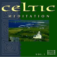 Celtic Meditation Vol. 5專輯_Ethno Music ProjectCeltic Meditation Vol. 5最新專輯