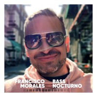 Bass Nocturno專輯_Francisco MoralesBass Nocturno最新專輯