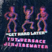 GET HARD LATER專輯_JinJiBeWater_隼GET HARD LATER最新專輯