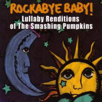 Lullaby Renditions of the Smashing Pumpkins專輯_Rockabye Baby!Lullaby Renditions of the Smashing Pumpkins最新專輯