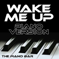 Wake Me Up (Piano Version)專輯_The Piano BarWake Me Up (Piano Version)最新專輯