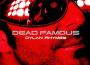 Dead Famous專輯_Dylan RhymesDead Famous最新專輯