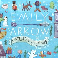 Wintertime Singalong專輯_Emily ArrowWintertime Singalong最新專輯