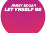 Let Yrself Be專輯_Jimmy EdgarLet Yrself Be最新專輯