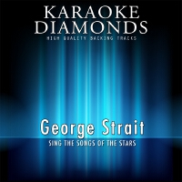 Greatest Hits of George Strait (Karaoke Version) (Sing the Songs of the Stars)