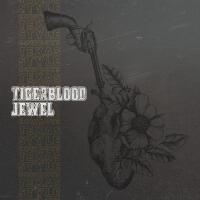 Tigerblood Jewel歌曲歌詞大全_Tigerblood Jewel最新歌曲歌詞