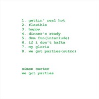 We Got Parties (Explicit)專輯_Simon CarterWe Got Parties (Explicit)最新專輯